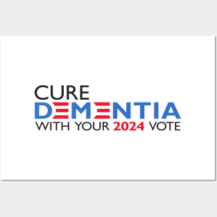 Cure the US problem with Dementia - VOTE 2024 Posters and Art